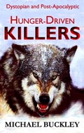 Cover: Hunger-Driven Killers - Michael P Buckley
