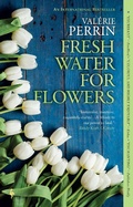 Cover: Fresh Water for Flowers - Europa Editions