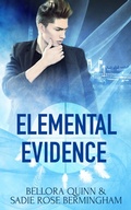 Cover: Elemental Evidence: Part One: A Box Set - Entwined Publishing