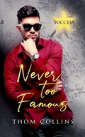 Cover: Never Too Famous - Entwined Publishing