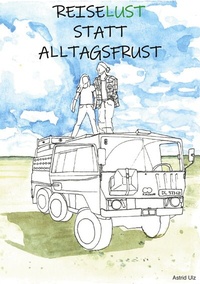 Abbildung von: Reiselust statt Alltagsfrust - BoD - Books on Demand