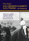 Cover: S.M.S. Kaiserin Elisabeth S.M.S. Fasana - eine Begegnung - BoD - Books on Demand
