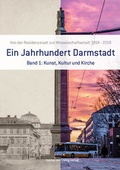 Cover: Ein Jahrhundert Darmstadt - Justus-von-Liebig-Verlag