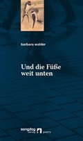 Cover: Und die F&uuml;&szlig;e weit unten - Songdog Verlag