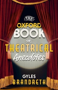 Abbildung von: The Oxford Book of Theatrical Anecdotes - Oxford University Press