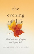 Cover: The Evening of Life - University of Notre Dame Press