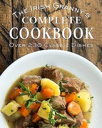 Abbildung von: The Irish Granny's Complete Cookbook - Gill Books