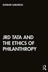 Abbildung von: JRD Tata and the Ethics of Philanthropy - Routledge India