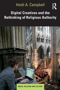 Enlarge image Cover: Digital Creatives and the Rethinking of Religious Authority - Routledge
