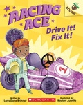 Cover: Racing Ace: Drive It! Fix It! - Scholastic US