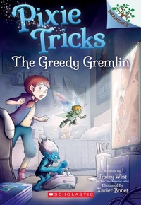 Enlarge image Cover: The Greedy Gremlin: A Branches Book (Pixie Tricks #2) - Scholastic US