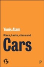 Cover: Race, Taste, Class and Cars - Policy Press