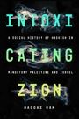 Cover: Intoxicating Zion - Stanford University Press