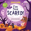 Cover: I'm Not Scared! Peek & Pop - Sunbird Books