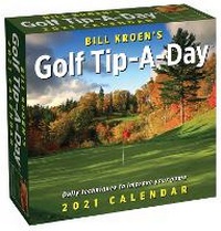 Abbildung von: Bill Kroen's Golf Tip-A-Day 2021 Calendar - Andrews McMeel Publishing