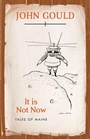 Cover: It is Not Now - Down East Books,U.S.