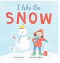 Cover: I Like the Snow - Barefoot Books, Incorporated