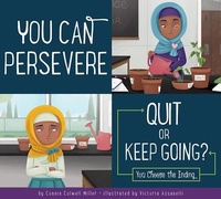 Enlarge image Cover: You Can Persevere: Quit or Keep Going? - Amicus Ink