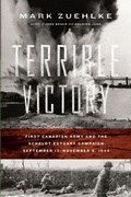 Cover: Terrible Victory: First Canadian Army and the Scheldt Estuary Campaign: September 13 - November 6, 1944 - Douglas & McIntyre