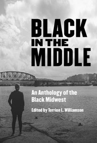 Enlarge image Cover: Black in the Middle - Belt Publishing