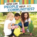 Cover: How Can People Help Communities? - Pebble Books