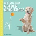 Cover: Fast Facts about Golden Retrievers - Pebble Books
