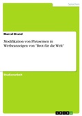 Cover: Modifikation von Phrasemen in Werbeanzeigen von "Brot fuer die Welt" - GRIN Verlag