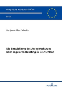 Abbildung von: Die Entwicklung des Anlegerschutzes beim regulären Delisting in Deutschland - Peter Lang Verlag