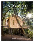 Cover: Stay Wild - Die Gestalten Verlag