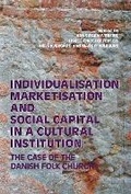 Cover: Individualisation, Marketisation and Social Capital in a Cultural Institution - University Press of Southern Denmark