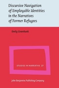 Cover: Discursive Navigation of Employable Identities in the Narratives of Former Refugees - John Benjamins Publishing Company