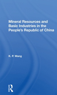 Abbildung von: Mineral Resources and Basic Industries in the People's Republic of China - Routledge