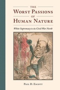 Cover: The Worst Passions of Human Nature - Naval Institute Press