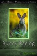 Cover: Bunny Racing (After Dinner Conversation, #10) - After Dinner Conversation