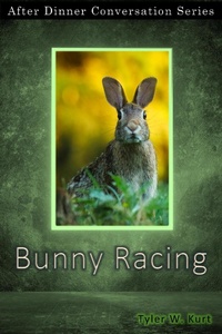 Enlarge image Cover: Bunny Racing (After Dinner Conversation, #10) - After Dinner Conversation