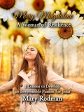 Abbildung von: Mary Magdalene a Woman of Resilience: 5 Lessons to Develop an Irrepressible Passion for Jesus (The Irrepressible Disciple Series, #1) - Legacy Lane Publishing