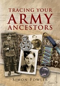 Cover: Tracing Your Army Ancestors - Pen & Sword Family History