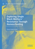 Cover: Exploring Single Black Mothers' Resistance Through Homeschooling - Palgrave Macmillan