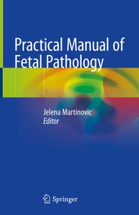 Abbildung von: Practical Manual of Fetal Pathology - Springer