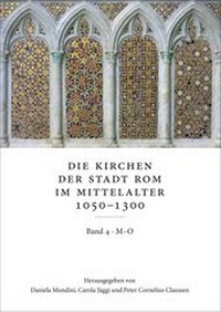 Abbildung von: Die Kirchen der Stadt Rom im Mittelalter 1050-1300, M-O: SS. Marcellino e Pietro bis S. Omobono. Bd. 4 - Franz Steiner Verlag