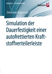 Abbildung von: Simulation der Dauerfestigkeit einer autofrettierten Kraftstoffverteilerleiste - Springer