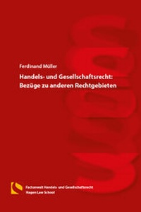 Abbildung von: Handels- und Gesellschaftsrecht: Bezüge zu anderen Rechtgebieten - Hagener Wissenschaftsverlag