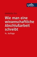 Cover: Wie man eine wissenschaftliche Abschlu&szlig;arbeit schreibt - UTB