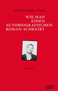 Cover: Wie man einen autobiografischen Roman schreibt - Albino Verlag, Salzgeber Buchverlage GmbH
