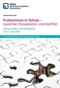 Cover: Professionen in Schule - zwischen Kooperation und Konflikt - Ostfalia Hochschule f&uuml;r angewandte Wissenschaften