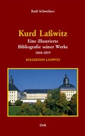 Cover: Kurd La&szlig;witz : Eine illustrierte Bibliografie seiner Werke 1868-2019 - Reeken, Dieter von