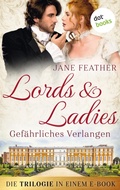 Cover: Lords & Ladies: Gef&auml;hrliches Verlangen: Die Trilogie in einem eBook - dotbooks