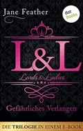 Cover: Lords & Ladies: Gef&auml;hrliches Verlangen: Die Trilogie in einem eBook - dotbooks