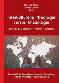 Enlarge image Cover: Interkulturelle Theologie versus Missiologie: Beiträge zu Geschichte - Mission - Theologie - VTR