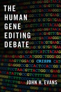 Enlarge image Cover: The Human Gene Editing Debate - Oxford University Press Inc